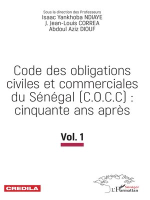 cover image of Code des obligations civiles et commerciales du Sénégal (C.O.C.C), Volume 1